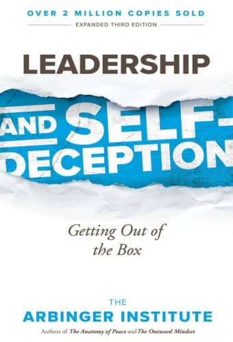 Leadership And Self Deception Getting Out Of The Box